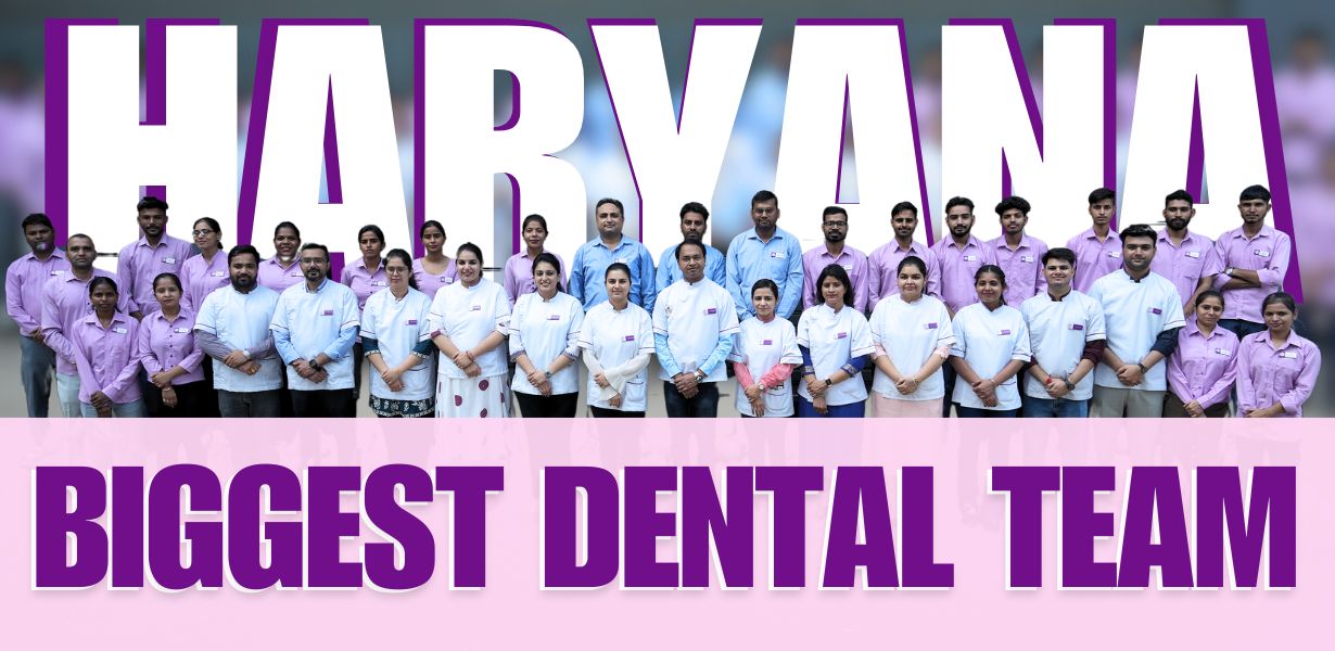 Haryana Biggest Dental Team