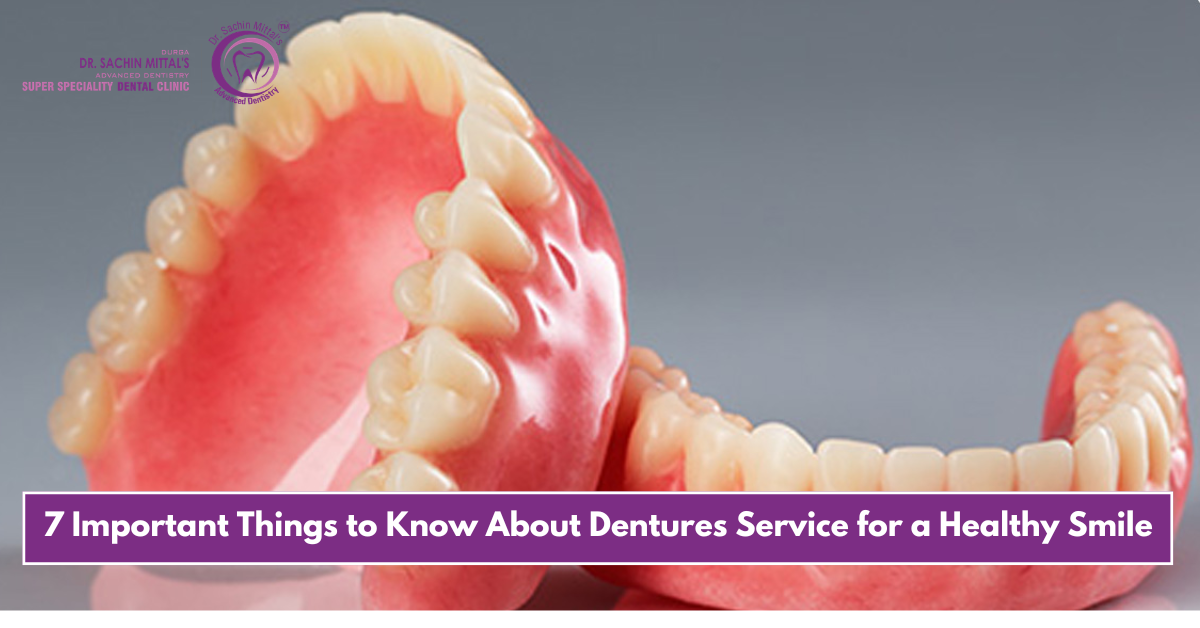 7 Important Things to Know About Dentures Service for a Healthy Smile