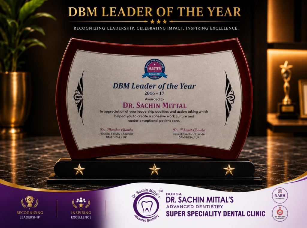 Dr. Sachin Mittal was awarded the prestigious DBM Leader of the Year (2016–17) in recognition of his exceptional leadership qualities, commitment to excellence, and dedication to delivering outstanding patient care. This honor reflects his ability to build a cohesive clinical environment, inspire professional growth, and maintain the highest standards in advanced dentistry. The award stands as a symbol of leadership, innovation, and continuous contribution to modern healthcare excellence.
