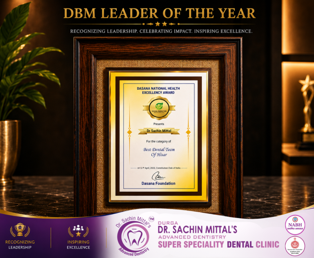 Dr. Sachin Mittal and his dedicated team were honored with the Dasana National Health Excellency Award for being recognized as the “Best Dental Team of Hisar.” This prestigious achievement reflects their commitment to exceptional patient care, advanced dental treatments, teamwork, and continuous excellence in modern dentistry. The award stands as a symbol of trust, leadership, and outstanding contribution to quality healthcare services.