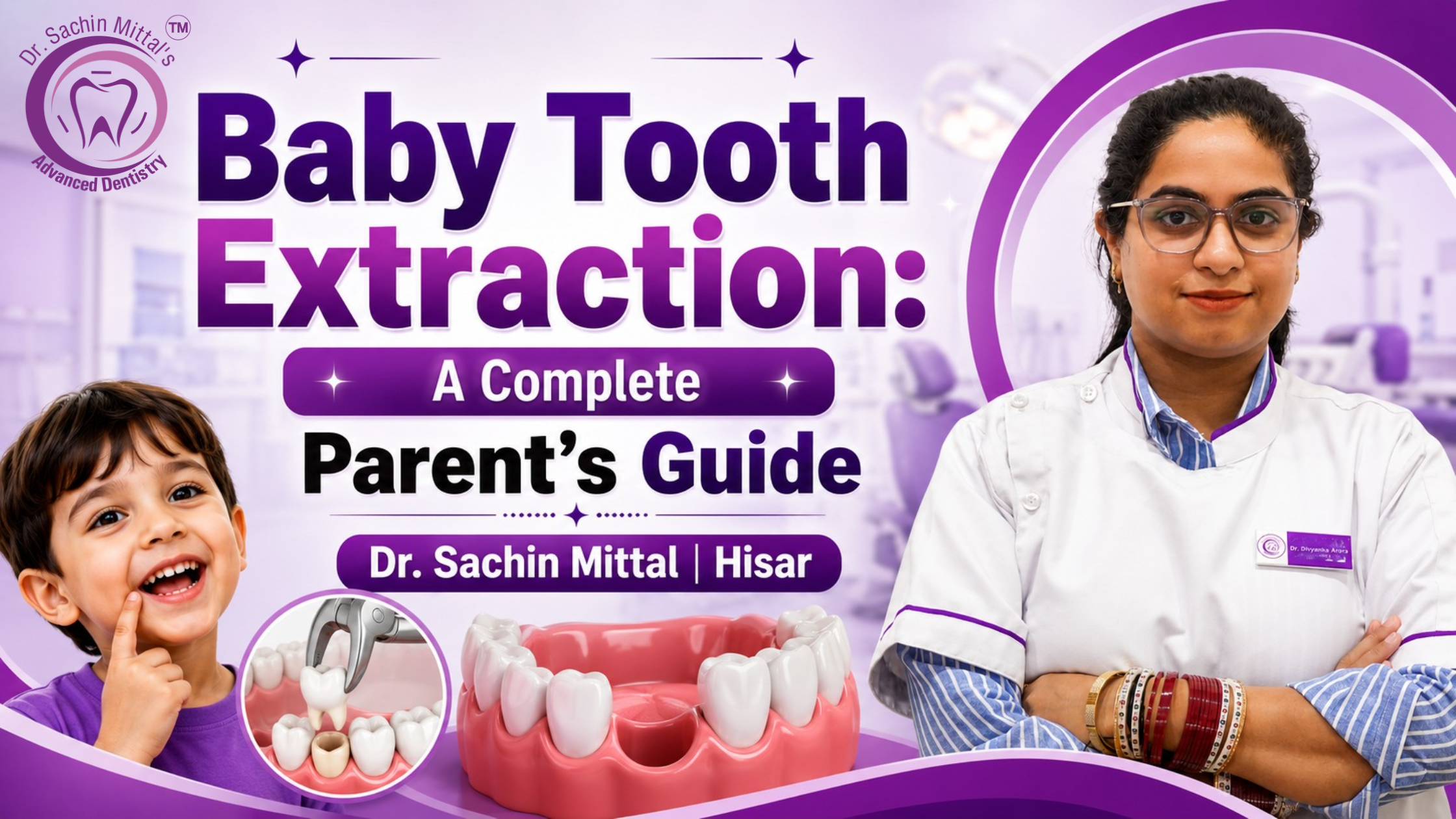 Baby Tooth Extraction: A Complete Parent’s Guide | Dr. Sachin Mittal | Hisar