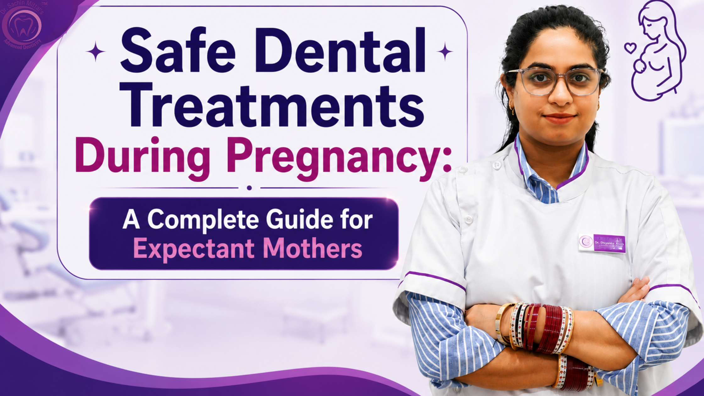 Safe Dental Treatments During Pregnancy: A Complete Guide for Expectant Mothers